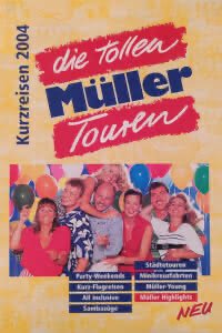 Plakat die tollen Müller Touren Kurzreisen 2004